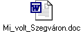 Mi_volt_Szegvron.doc