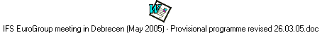 IFS EuroGroup meeting in Debrecen (May 2005) - Provisional programme revised 26.03.05.doc