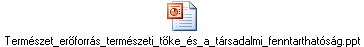 Természet_erőforrás_természeti_tőke_és_a_társadalmi_fenntarthatóság.ppt